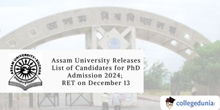 Assam University Releases List of Candidates for PhD Admission 2024; RET on December 13