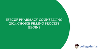 JEECUP Pharmacy Counselling 2024: Choice Filling Process Begins, Direct Link Available, Apply Now