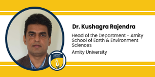 Amity University Gurgaon, Head of the Department - Amity School of Earth & Environment Sciences( ASEES): Dr. Kushagra Rajendra Interview