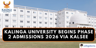 Kalinga University Begins Phase 2 Admissions 2026 via KALSEE; Apply Now @kalingauniversity.ac.in