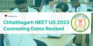 Chhattisgarh NEET UG 2023 Counseling Dates Revised; Check Updated Schedule Here