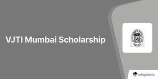 VJTI Mumbai Scholarship 2024- Check Merit Based, Category-wise Scholarship offered
