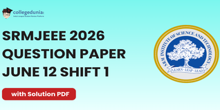 SRMJEEE 2026 June 12 Shift 1 Question Paper: Download Answer Key with Solution PDF