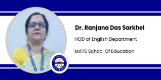 MATS School of Education, HOD English Department: Dr. Ranjana Das Sarkhel Interview