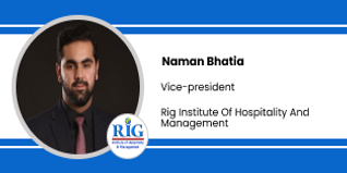 RIG Institute Of Hospitality And Management, Vice-President: Naman Bhatia Interview