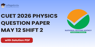 CUET 2026 Physics May 12 Shift 2 Question Paper- Download Answer Key and Solution PDF