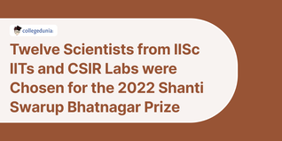 Twelve Scientists from IISc, IITs, and CSIR Labs were Chosen for the 2022 Shanti Swarup Bhatnagar Prize; Check Details Here