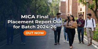 MICA Final Placement Report Out for Batch 2024-26; 183 Students Placed, Highest CTC INR 45.67 LPA