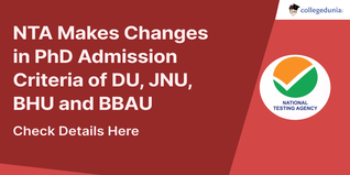 NTA Makes Changes in PhD Admission Criteria of DU, JNU, BHU and BBAU; Check Details Here