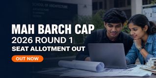 MAH BArch CET CAP 2026 Round 1 Seat Allotment Out; Check Last Date for Seat Acceptance and Reporting