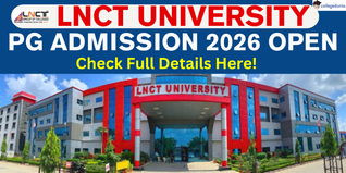 LNCT University PG Admission 2026 Open; Apply Online @lnctu.ac.in