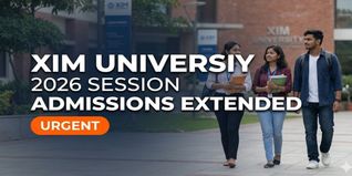XIM University Admissions 2026 Deadline Extended till May 31; Apply Now
