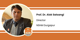 NSHM Durgapur, Director: Prof. Dr. Alok Satsangi Interview