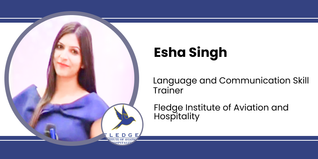 Fledge Institute of Aviation And Hospitality, Language and Communication Skill Trainer: Esha Singh Interview