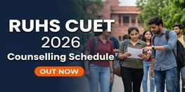 RUHS CUET 2026 Counselling Schedule Out Registration from June 16