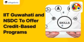 IIT Guwahati and NSDC Launches Daksh Gurukul Skill Academy To Offer Credit-Based Programs
