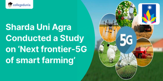 Sharda University Agra Conducted a Study on ‘Next frontier-5G of smart farming’