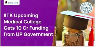 IIT Kanpur’s Upcoming Medical College Gets 10 Crore Funding from UP Govt