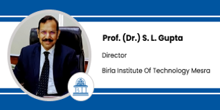 Birla Institute of Technology Mesra, Off Campus Noida, Director: Prof. (Dr.) S. L. Gupta Interview