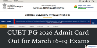 CUET PG 2026 Admit Card Released for March 16–19 Exams; Download @exams.nta.nic.in