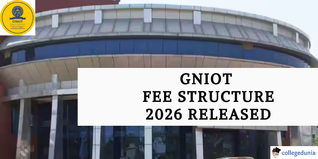 GNIOT Fee Structure 2026 Released @gniotgroup.edu.in; Check Course-wise Fees