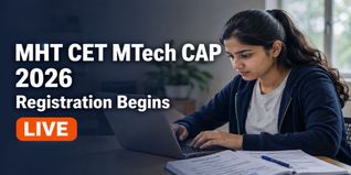 MHT CET MTech CAP 2026 Registration Opens at me2026.mahacet.org; Check Last Date to Apply