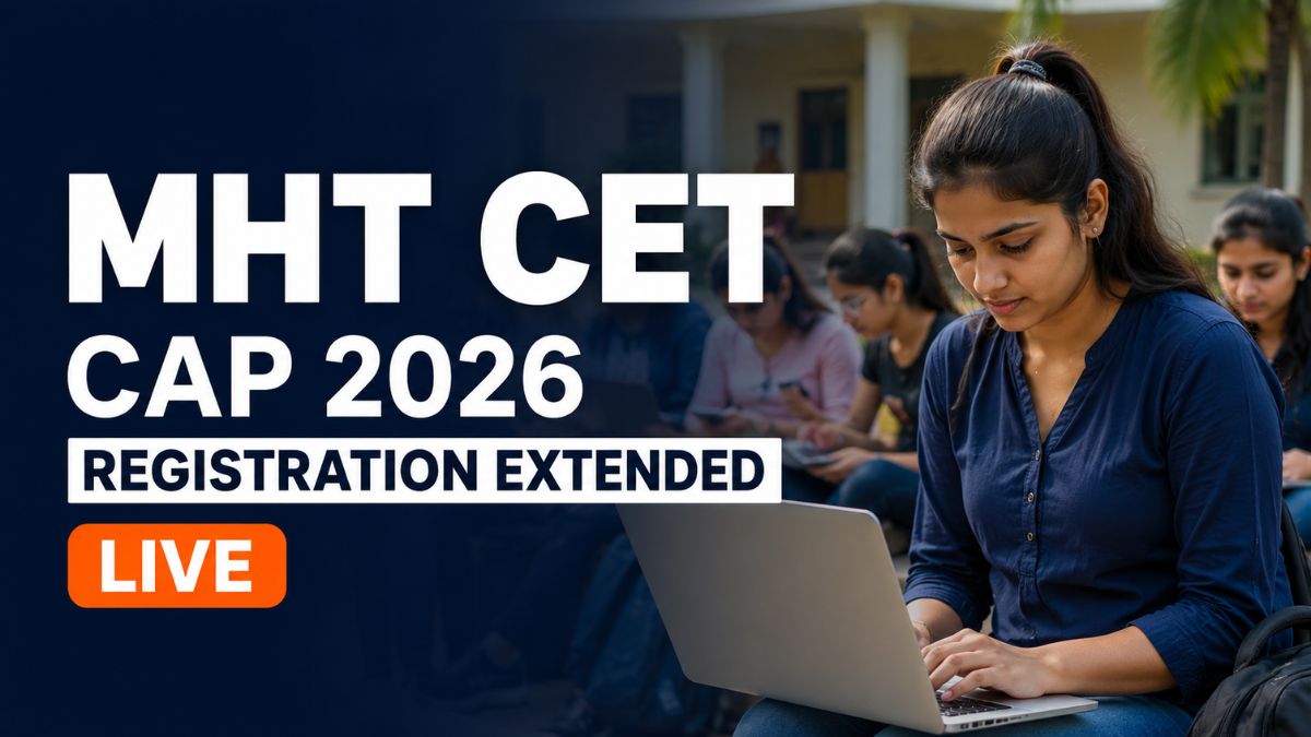 MHT CET CAP 2026 Registration Extended to July 16 at mahacet.org