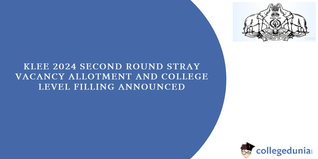 KLEE 2024: Second Round Stray Vacancy Allotment and College-Level Filling Announced