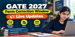 GATE 2027 Form Correction Window Live Updates