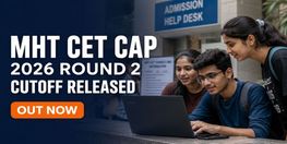 MHT CET CAP 2026 Round 2 Cutoff Released