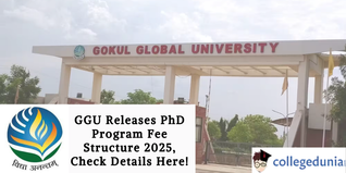 GGU Releases PhD Program Fee Structure 2025, Check Details Here!