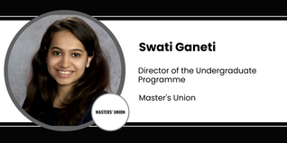 Master's Union, Director of the Undergraduate Programme: Swati Ganeti Interview