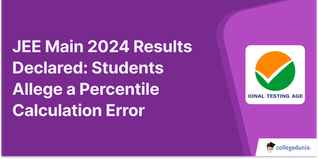 JEE Main 2024 Results Declared: Students Allege a Percentile Calculation Error