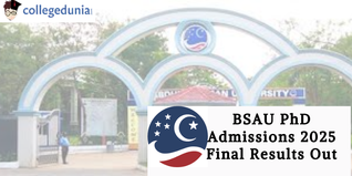 BSAU PhD Admissions 2025 Final Results Out; Check Details Here