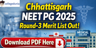 Chhattisgarh NEET PG 2025 Round-3 Merit List Out; Download PDF Here