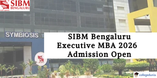 SIBM Bengaluru Begins Executive MBA Admission for June Session 2026; Apply by May 23 @sibmbengaluru.edu.in
