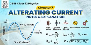 NCERT Class 12 Physics Chapter 7 Alternating Current Notes - Download Free PDF