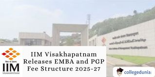 IIM Visakhapatnam Releases EMBA and PGP Fee Structure 2025-27; Check Details Here