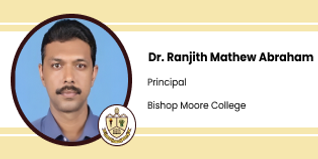 Bishop Moore College, Mavelikara, Principal: Dr. Ranjith Mathew Abraham Interview
