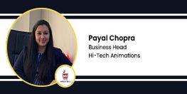 Interview Payal Chopra Business Head at Hi Tech Animations Kolkata