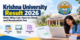 Krishna University Result 2026: Date-Wise List, How to Check and Revaluation Fee