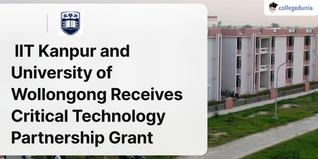 IIT Kanpur and University of Wollongong Receives Australia-India Cyber and Critical Technology Partnership Grant. Check Details Here