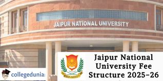 Jaipur National University Fee Structure 2025-26 Out; Check Details Here