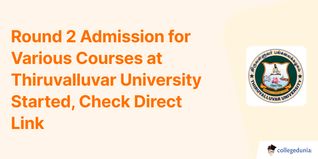 Round 2 Admission for Various Courses at Thiruvalluvar University Started, Check Direct Link
