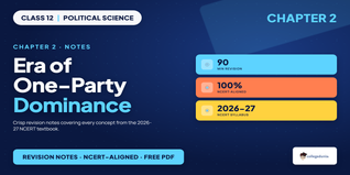 Era of One-Party Dominance Class 12 Notes