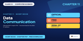 NCERT Book Class 12 Computer Science Chapter 11 Data Communication PDF