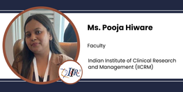 Interview Ms Pooja Hiware Faculty at Indian Institute of Clinical Research and Management