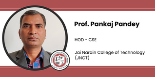 Jai Narain College of Technology, HOD - CSE: Prof. Pankaj Pandey Interview