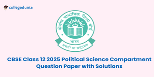 CBSE Class 12 Political Science Compartment Question Paper 2025 (Soon):Download Solution with answer Key