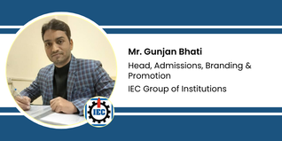 IEC Group of Institutions, Head, Admissions, Branding & Promotion: Mr. Gunjan Bhati Interview
